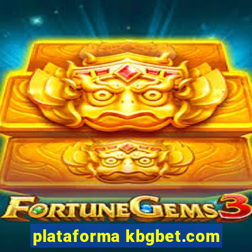 plataforma kbgbet.com